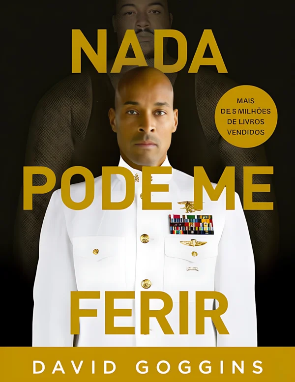 Capa do Livro Nada Pode Me Ferir - Imagem de David Goggins com uniforme branco da marinha